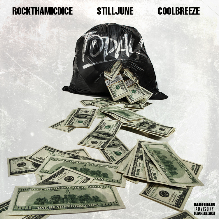Today – Stilljune FT RockThaMicDice and Cool Breeze